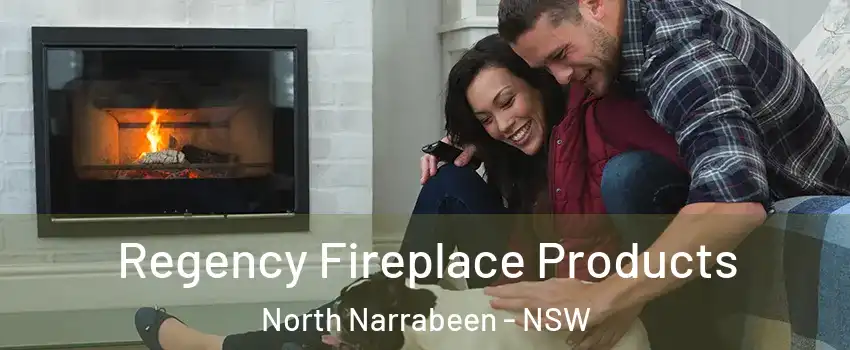 Regency Fireplace Products North Narrabeen - NSW