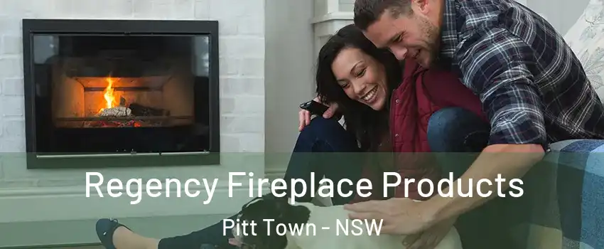 Regency Fireplace Products Pitt Town - NSW
