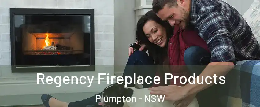 Regency Fireplace Products Plumpton - NSW