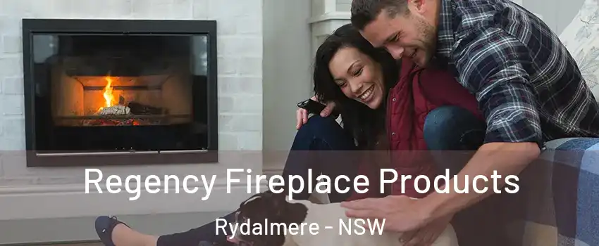 Regency Fireplace Products Rydalmere - NSW