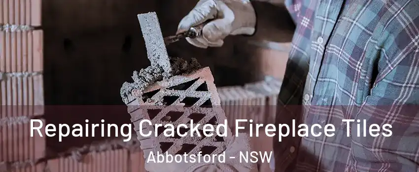 Repairing Cracked Fireplace Tiles Abbotsford - NSW