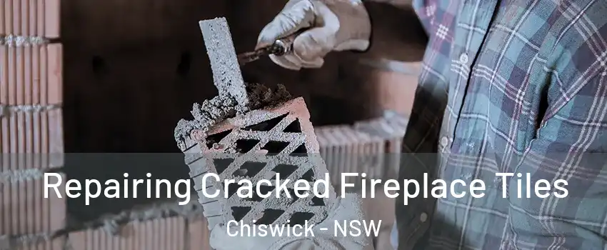Repairing Cracked Fireplace Tiles Chiswick - NSW