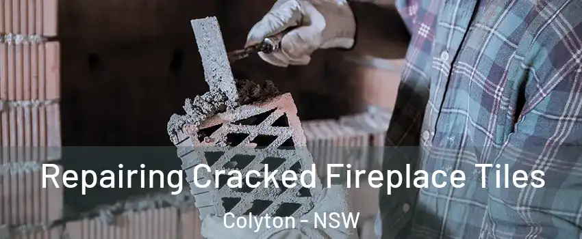 Repairing Cracked Fireplace Tiles Colyton - NSW