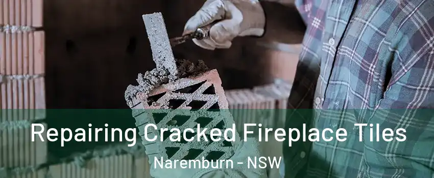 Repairing Cracked Fireplace Tiles Naremburn - NSW