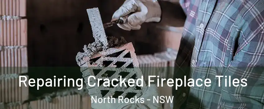 Repairing Cracked Fireplace Tiles North Rocks - NSW