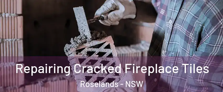 Repairing Cracked Fireplace Tiles Roselands - NSW
