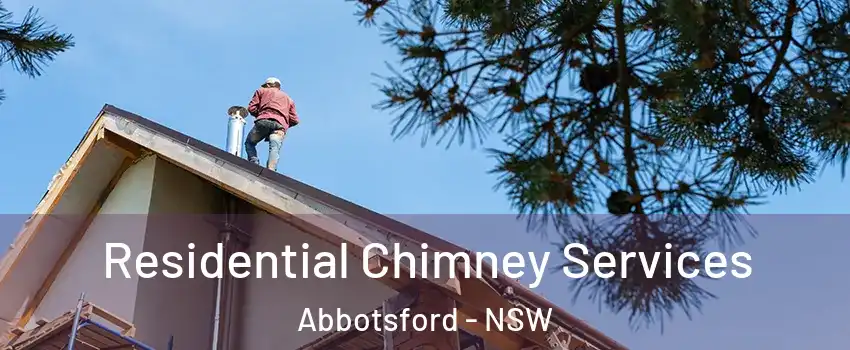 Residential Chimney Services Abbotsford - NSW
