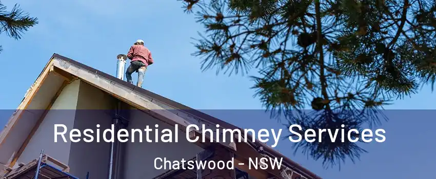Residential Chimney Services Chatswood - NSW
