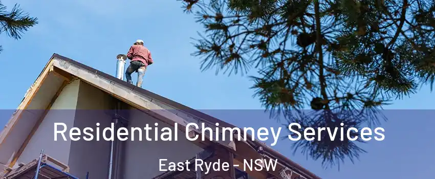 Residential Chimney Services East Ryde - NSW