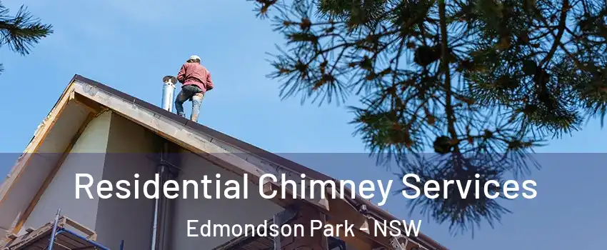 Residential Chimney Services Edmondson Park - NSW