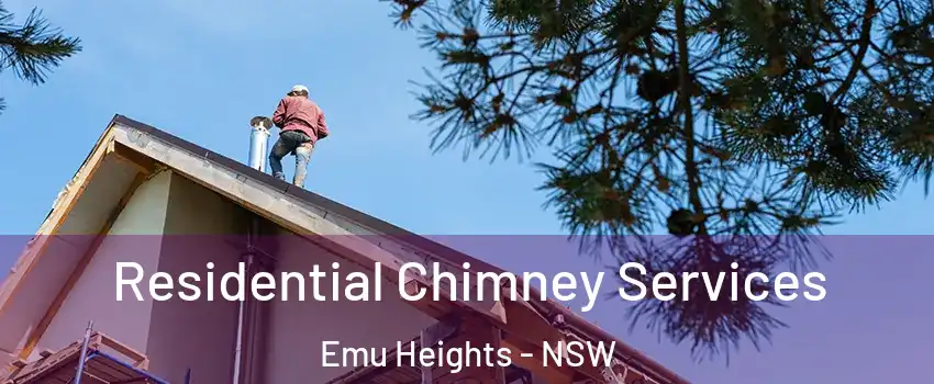 Residential Chimney Services Emu Heights - NSW