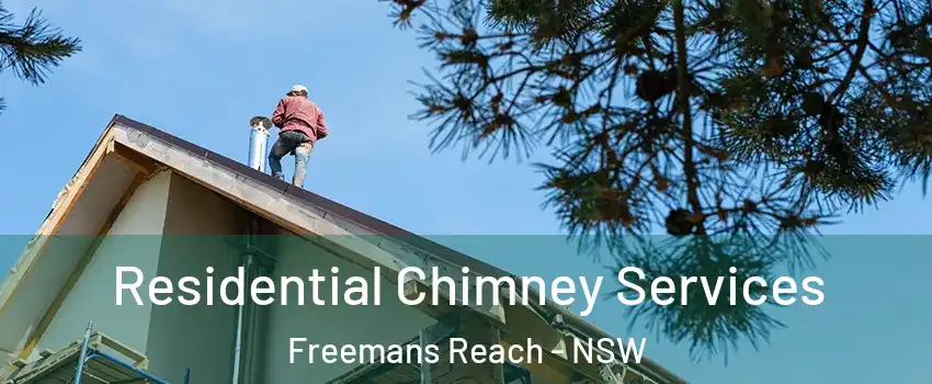 Residential Chimney Services Freemans Reach - NSW