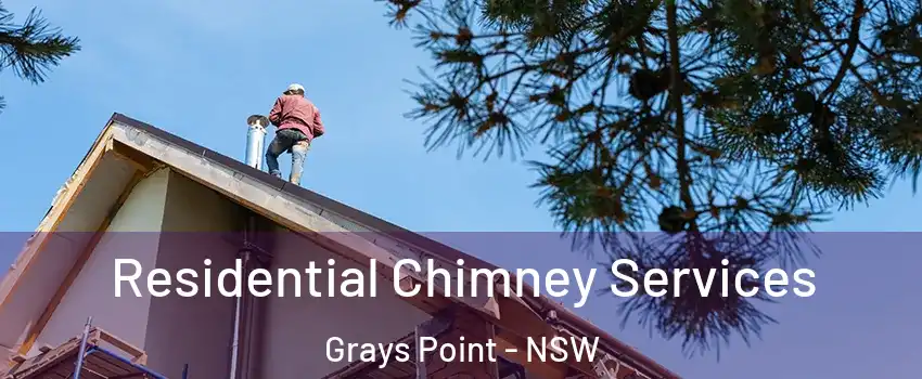 Residential Chimney Services Grays Point - NSW