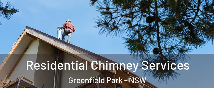 Residential Chimney Services Greenfield Park - NSW