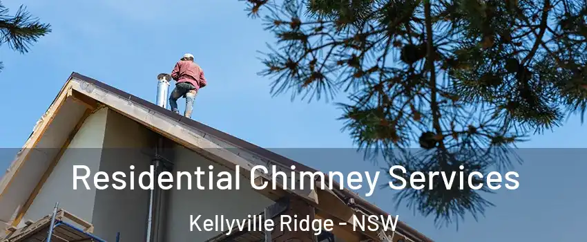 Residential Chimney Services Kellyville Ridge - NSW