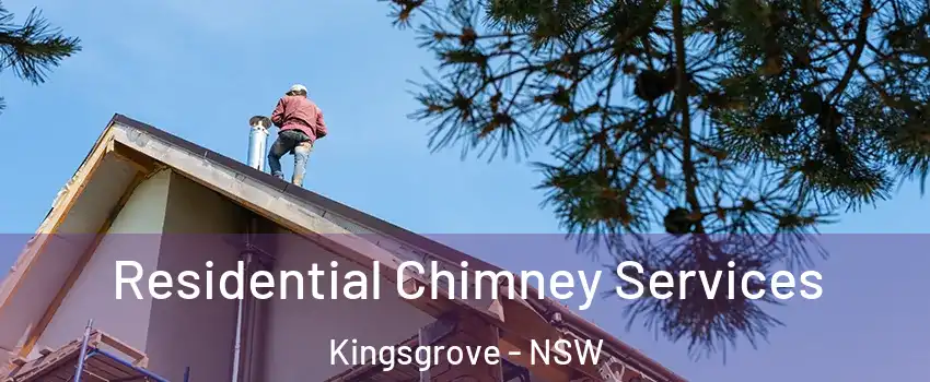 Residential Chimney Services Kingsgrove - NSW