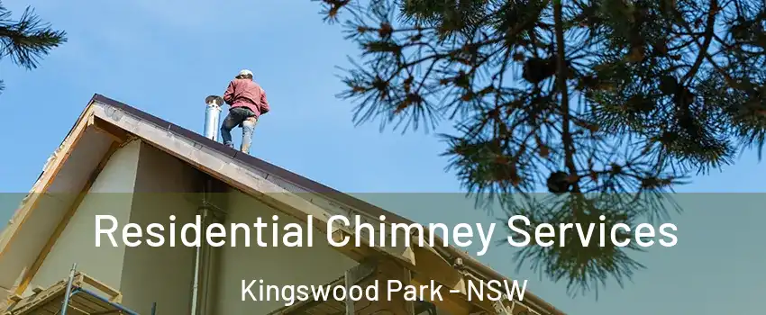 Residential Chimney Services Kingswood Park - NSW