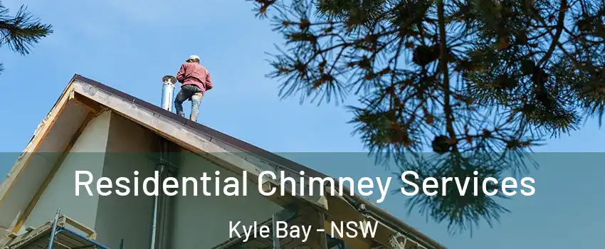 Residential Chimney Services Kyle Bay - NSW