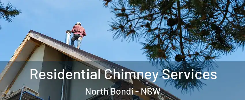 Residential Chimney Services North Bondi - NSW