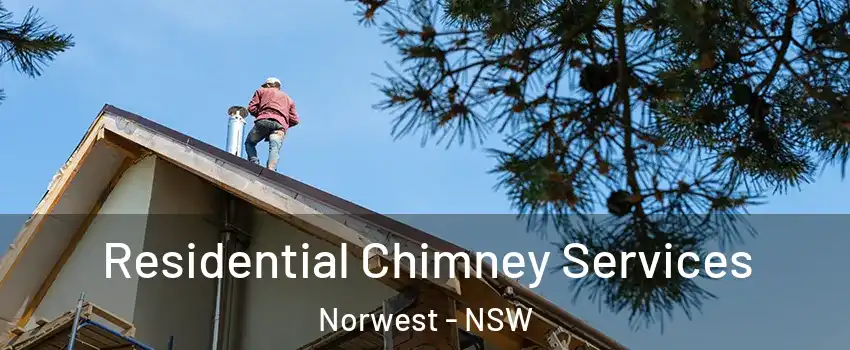 Residential Chimney Services Norwest - NSW