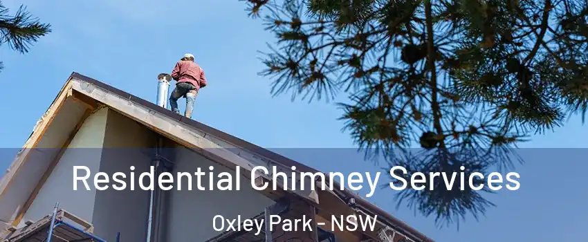Residential Chimney Services Oxley Park - NSW