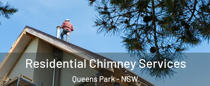 Residential Chimney Services Queens Park - NSW
