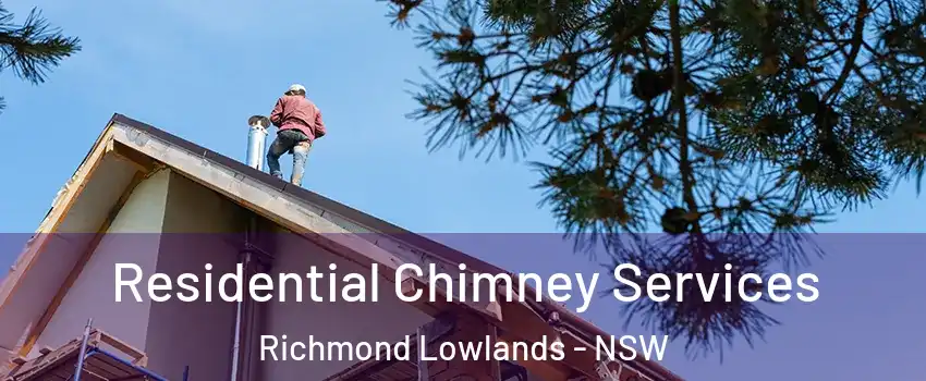 Residential Chimney Services Richmond Lowlands - NSW
