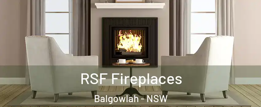 RSF Fireplaces Balgowlah - NSW