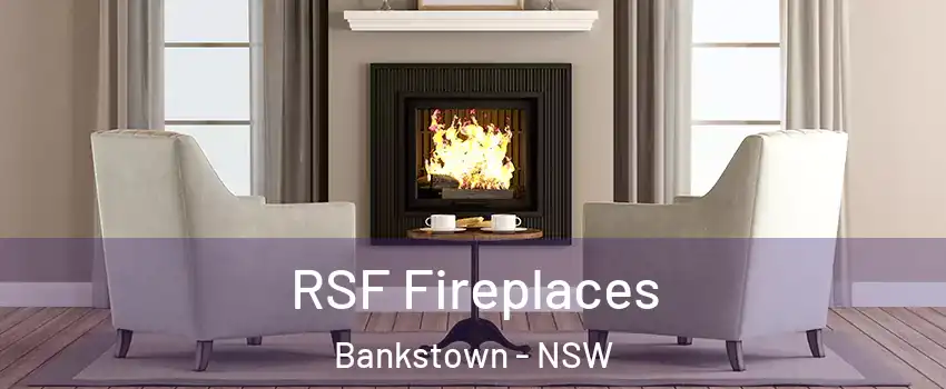 RSF Fireplaces Bankstown - NSW