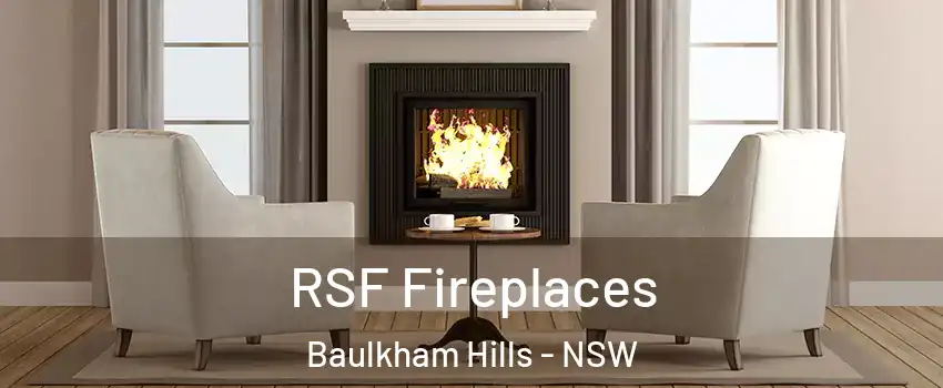 RSF Fireplaces Baulkham Hills - NSW