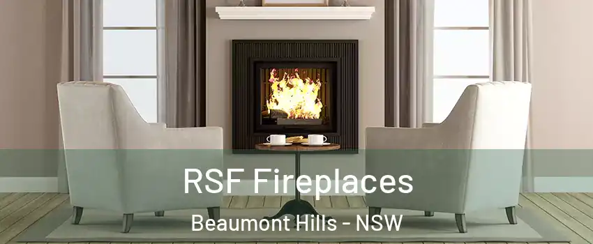 RSF Fireplaces Beaumont Hills - NSW