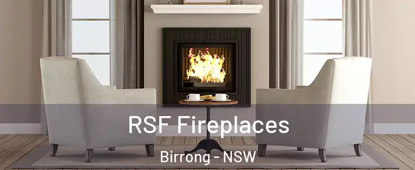 RSF Fireplaces Birrong - NSW