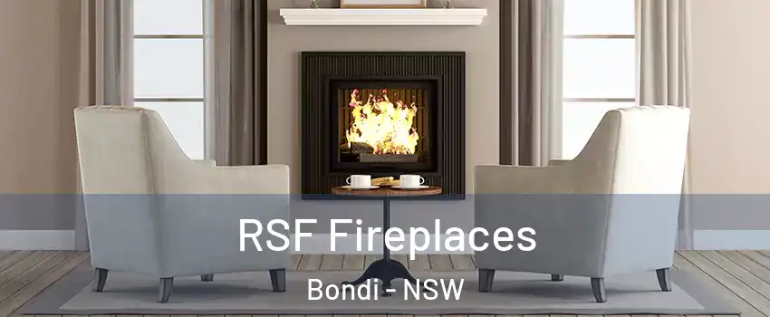 RSF Fireplaces Bondi - NSW