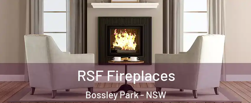 RSF Fireplaces Bossley Park - NSW