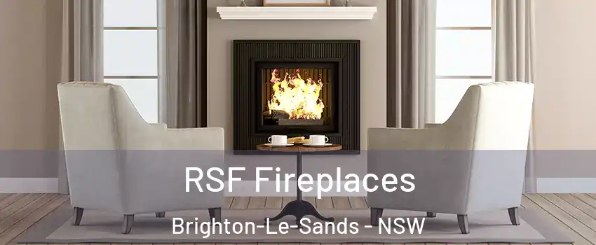 RSF Fireplaces Brighton-Le-Sands - NSW