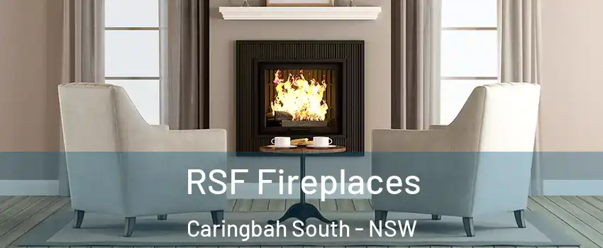 RSF Fireplaces Caringbah South - NSW