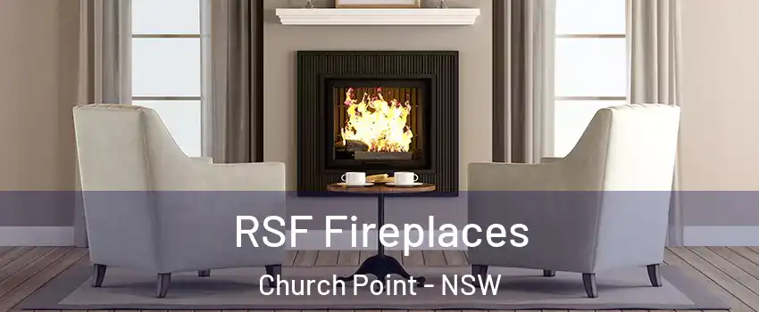 RSF Fireplaces Church Point - NSW