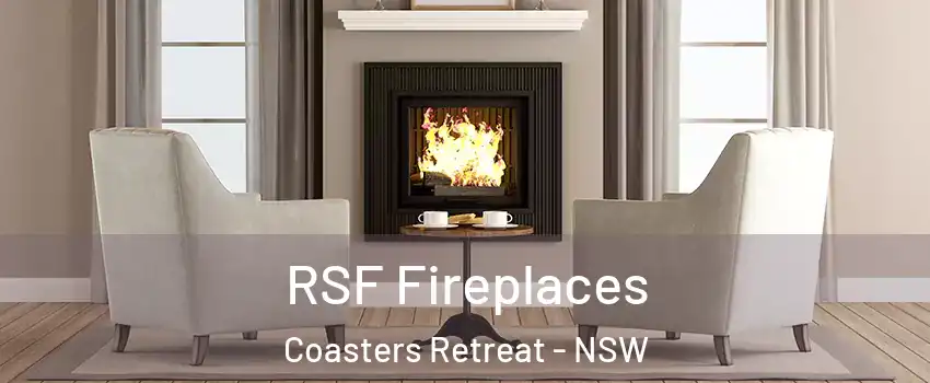 RSF Fireplaces Coasters Retreat - NSW