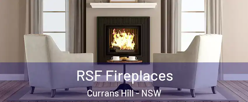 RSF Fireplaces Currans Hill - NSW