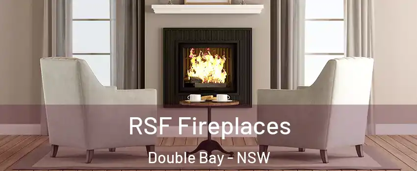 RSF Fireplaces Double Bay - NSW