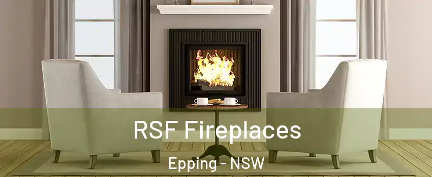 RSF Fireplaces Epping - NSW