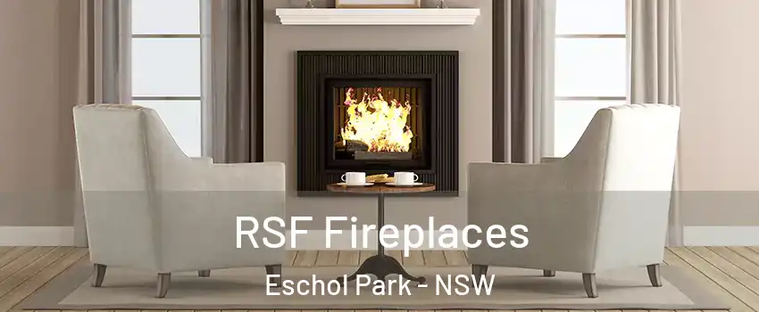 RSF Fireplaces Eschol Park - NSW