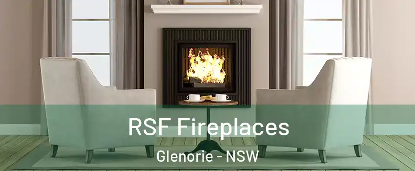 RSF Fireplaces Glenorie - NSW
