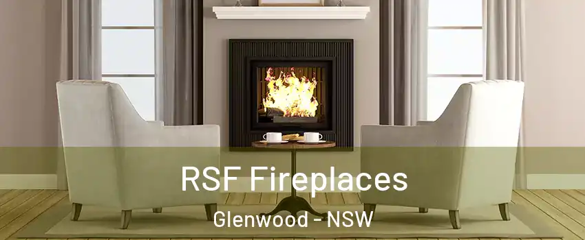 RSF Fireplaces Glenwood - NSW