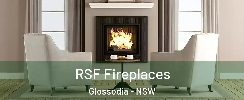 RSF Fireplaces Glossodia - NSW