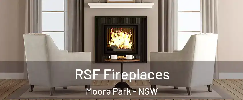 RSF Fireplaces Moore Park - NSW
