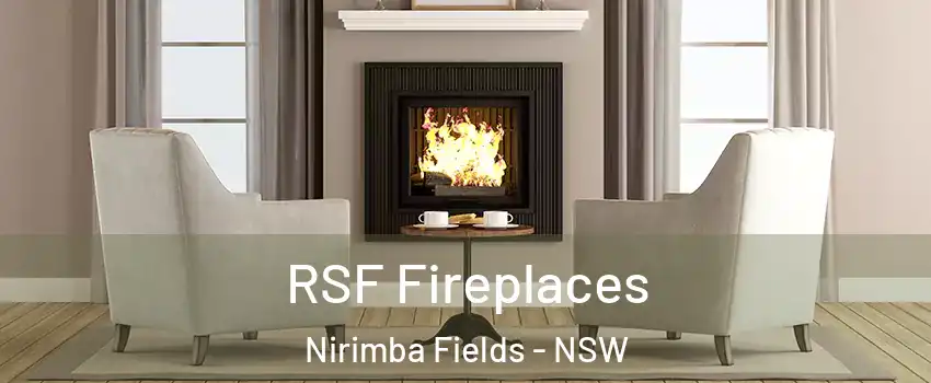 RSF Fireplaces Nirimba Fields - NSW