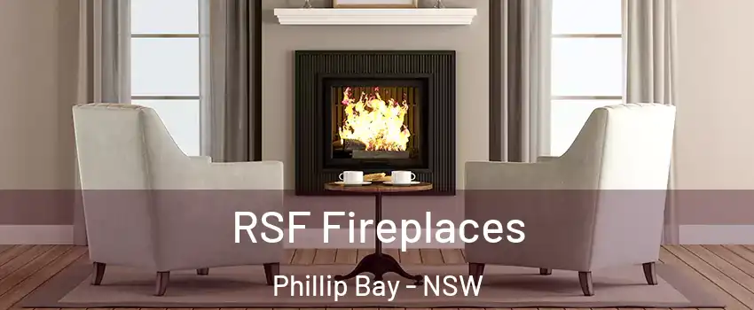 RSF Fireplaces Phillip Bay - NSW