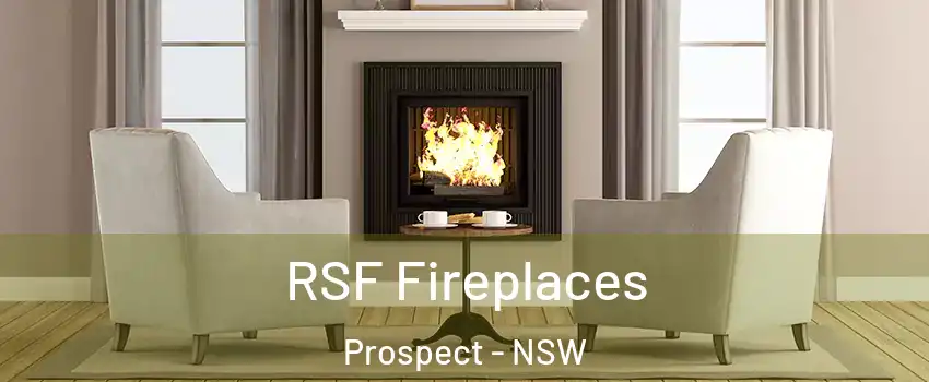 RSF Fireplaces Prospect - NSW