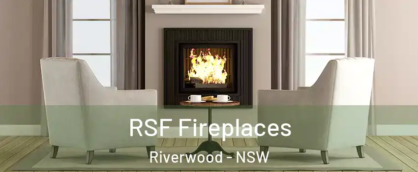 RSF Fireplaces Riverwood - NSW